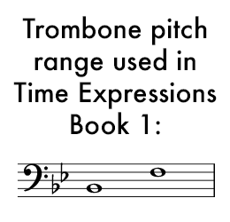 Pitch range for the Time Expressions book for trombone.