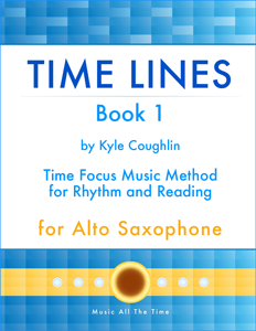 Purchase Time Lines Music Method for Alto Saxophone Book 1 by Kyle Coughlin