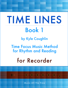 Purchase Time Lines Music Method for Recorder Book 1 by Kyle Coughlin