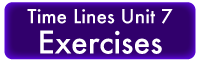 Time Lines Unit 7 Exercises